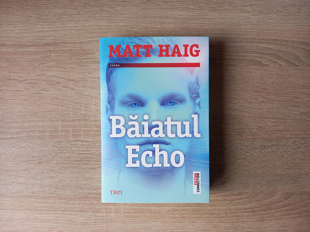 Matt Haig - Băiatul Echo - Coperta Fata